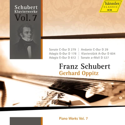 Gerhard Oppitz SCHUBERT, F.: Piano Works, Vol. 7 (Oppitz) - Piano Sonatas Nos. 2 and 4, D. 279 and 537Piano Pieces, D. 29, 178, 604, 612