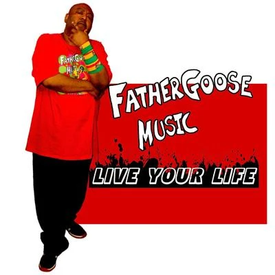 Etcetera/Danni Ai/Father Goose Music/David Allan Rivera/Irie Goose/Lucy Kalantari Live Your Life (feat. Etcetera, Irie Goose, Lucy Kalantari, Danni Ai & David Allan Rivera)