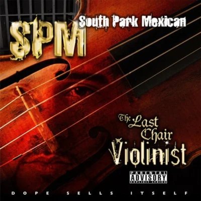 South Park Mexican The Last Chair Violinist