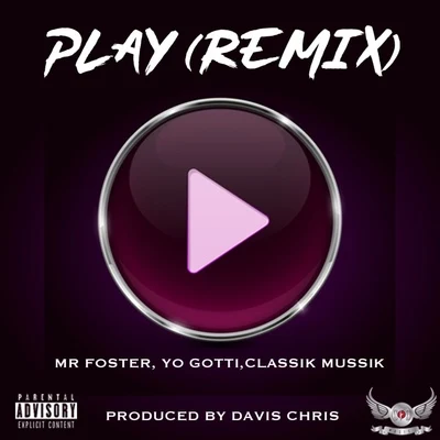 Davis Chris/Mr Foster Play (Remix) [feat. Yo Gotti & ClassikMussik]