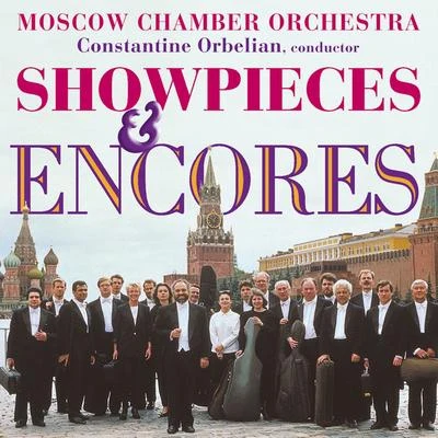 Moscow Chamber Orchestra Orchestral Music - GRIEG, E.TCHAIKOVSKY, P.I.SINISALO, H.-R.KOMITAS, V.(Showpieces and Encores) (Moscow Chamber Orchestra, Orberlian)