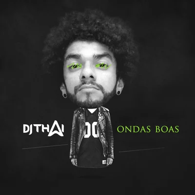 DJ Thai Ondas Boas