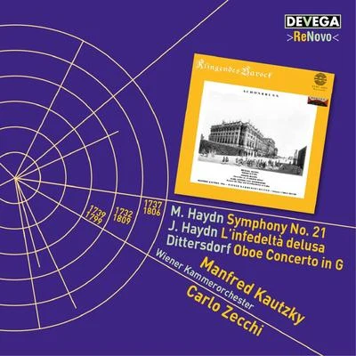 Wiener Kammerorchester/Manfred Kautzky/Carlo Zecchi M. Haydn: Symphony No. 21 - J. Haydn: L'infedeltà delusa - Dittersdorf: Oboe Concerto