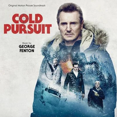 George Fenton Cold Pursuit (Original Motion Picture Soundtrack)