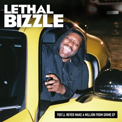 Lethal Bizzle You'll Never Make a Million from Grime EP