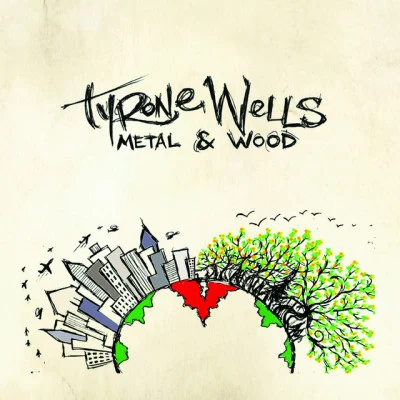 Jason Reeves/Tyrone Wells Metal & Wood