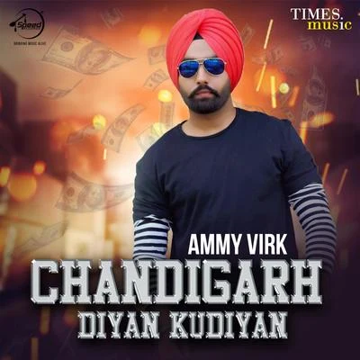 Ammy Virk Chandigarh Diyan Kudiyan