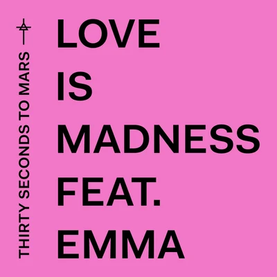 30 Seconds to Mars Love Is Madness