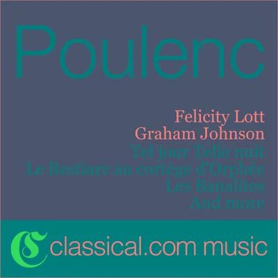 Graham Johnson Francis Poulenc, Le Bestiare Au Cortège D'Orphée (The Bestiary)