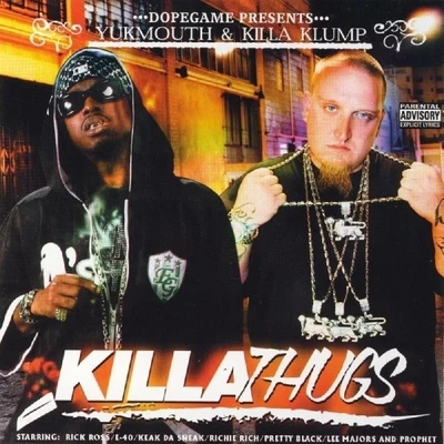 Yukmouth/Killa Klump Killa Thugs