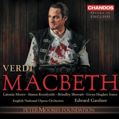 Edward Gardner VERDI, G.: Macbeth [Opera] (Sung in English) (Keenlyside, English National Opera Chorus and Orchestra, Gardner)