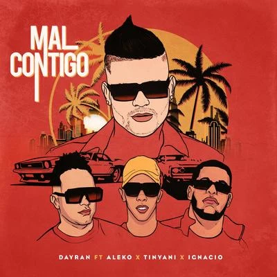 Ignacio/Tinyani/Dayran/Aleko Mal Contigo