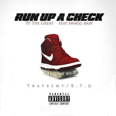 Tp the Great/Swagg Baby Run up a Check (feat. Swagg Baby)