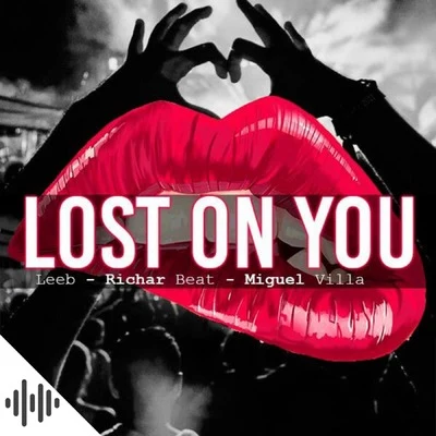 Miguel Villa/Richar Beat/Leeb Lost on You