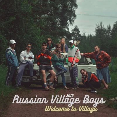 Russian Village Boys Welcome to Village