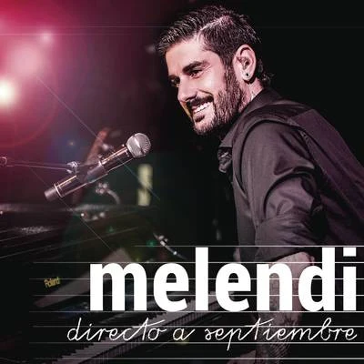 Melendi Directo a Septiembre (Gira Un Alumno Más)