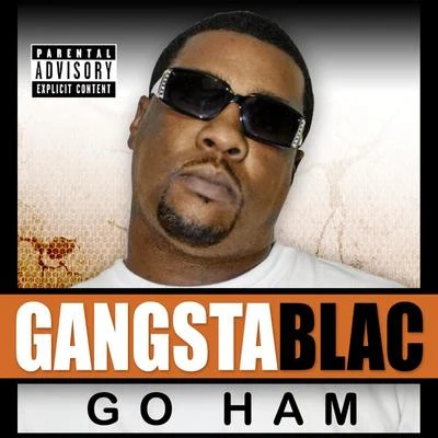 Gangsta Blac Go Ham - Single