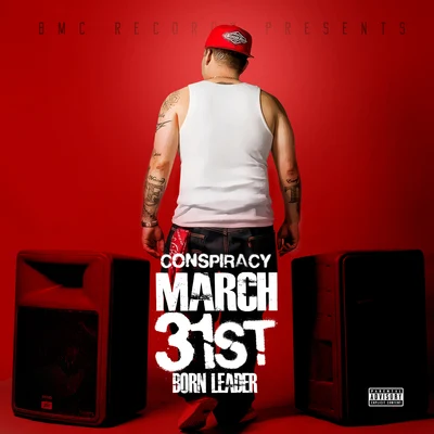 Conspiracy March 31st: Born Leader