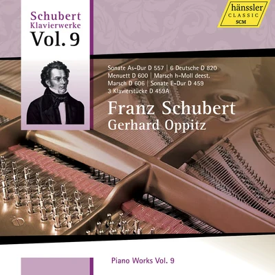 Gerhard Oppitz SCHUBERT, F.: Piano Works, Vol. 9 (Oppitz) - Piano Sonatas Nos. 3 and 55 Klavierstucke, D. 459aMarches, D. deest, D. 606