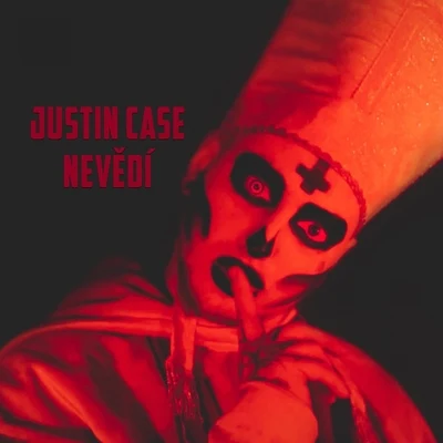 Justin Case Nevědí