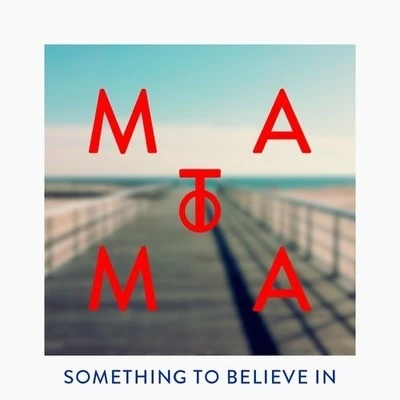 Matoma Something To Believe In (Matoma Summer Remix)