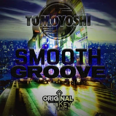 Tomoyoshi Smooth Groove