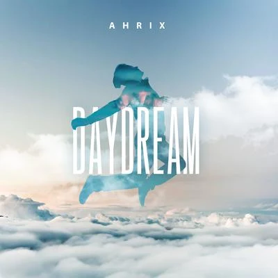 Ahrix/Marina Lin Daydream