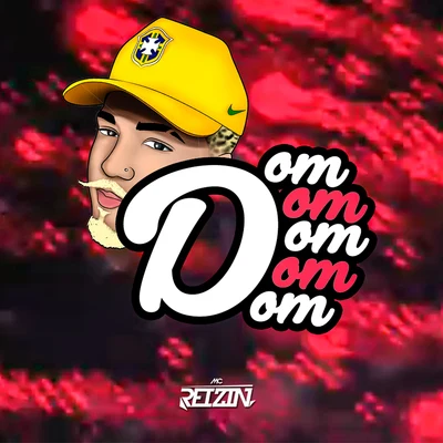 Mc Reizin Dom Dom Dom Dom Dom