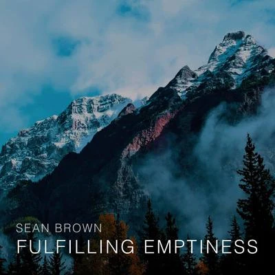 Sean Brown Fulfilling Emptiness