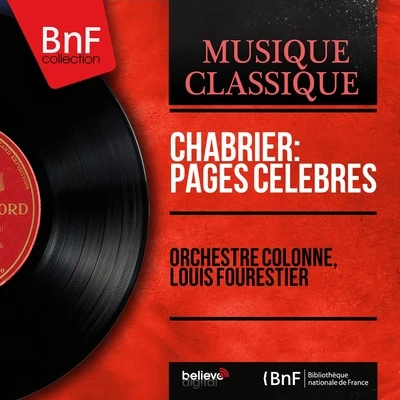 Orchestre Colonne/Louis Fourestier Chabrier: Pages célèbres (Mono Version)