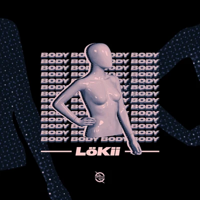 Lökii Body