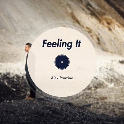 Alex Ranzino Feeling It (Original Mix)