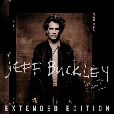 Jeff Buckley You and I (Extended Edition)