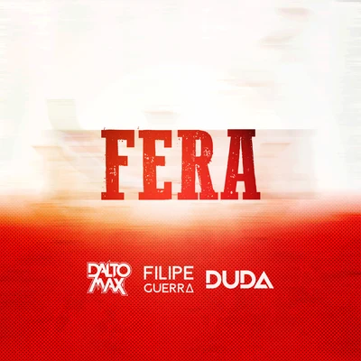 Filipe Guerra/Dalto Max/Duda Fera