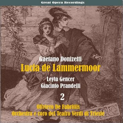 Oliviero De Fabritiis Gaetano Donizetti: Lucia de Lammermoor [1957], Vol. 2