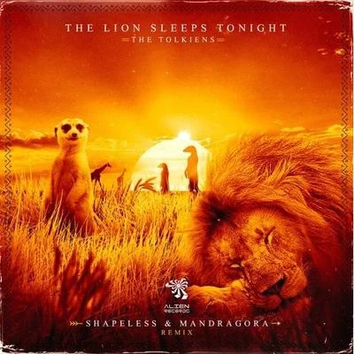 Shapeless/Mandragora The Lion Sleeps Tonight(Shapeless & Mandragora Remix)