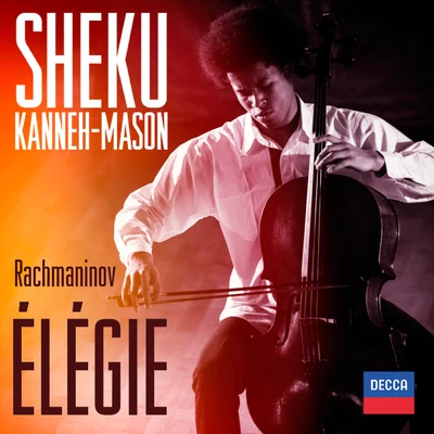 Sheku Kanneh-Mason/Isata Kanneh-Mason/Sergei Rachmaninoff Rachmaninov: Morceaux de Fantaisie, Op.3, No.1: Elégie