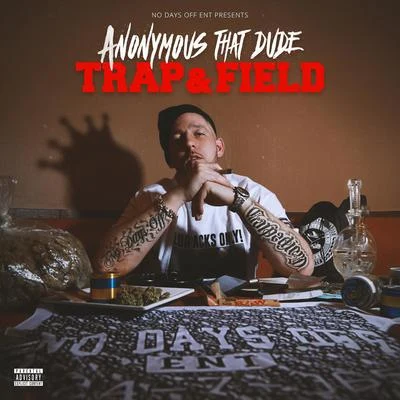 Anonymous That Dude Trap & Field