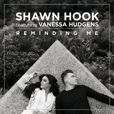 Vanessa Hudgens/Shawn Hook Reminding Me