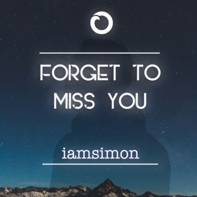 iamsimon Forget To Miss You