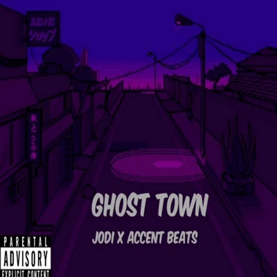 Jodi/Accent Beats Ghost Town (feat. Accent Beats)