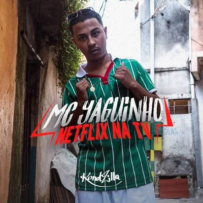 MC Yaguinho Netflix na Tv