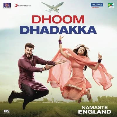 Shahid Mallya/Mannan Shaah/Antara Mitra Dhoom Dhadakka (From Namaste England)