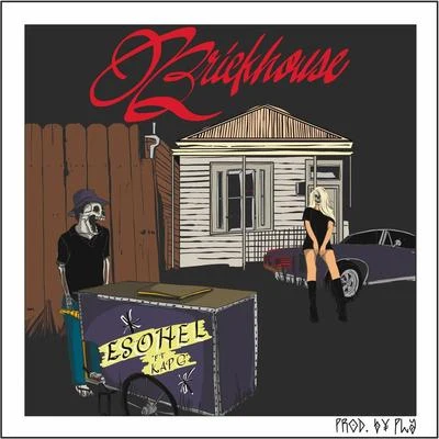 Kap G/Esohel Brickhouse (feat. Kap G)