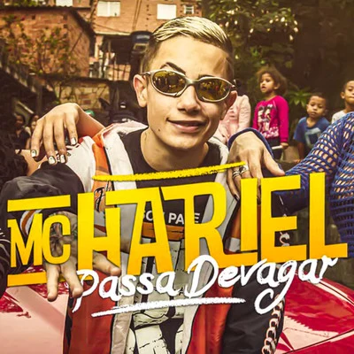 Mc Hariel Passa Devagar