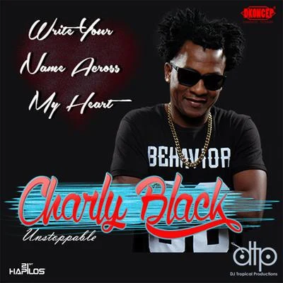 Charly Black Write Your Name (Across My Heart)