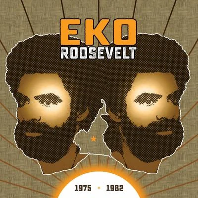 Eko Roosevelt 1975 - 1982