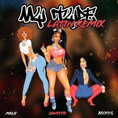 Melii/Saweetie/Becky G My Type (feat. Becky G & Melii) [Latin Remix]