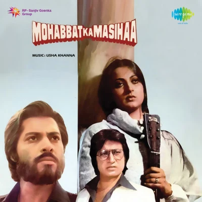 Usha Khanna/Kamal Joshi Mohabbat Ka Masihaa (Original Motion Picture Soundtrack)