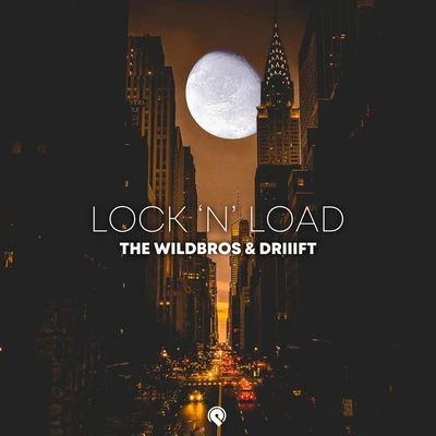 The Wildbros/DRIIIFT LOCK ‘N LOAD